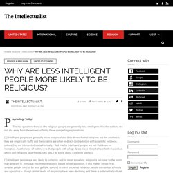 Why Are Less Intelligent People More Likely To Be Religious?