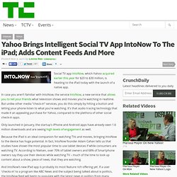 Yahoo Brings Intelligent Social TV App IntoNow To The iPad; Adds Content Feeds And More