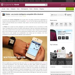 Pebble : une montre intelligente compatible iOS et Android