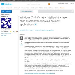 Windows 7 (& Vista) + Intellipoint + lazer mice = scrollwheel issues on most applications