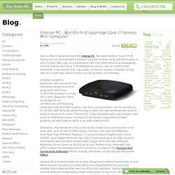 Intense PC - World's First Ivybridge Core i7 Fanless Mini Computer