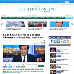 Le JT fiction de France 2 suscite d'intenses critiques des internautes