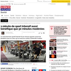 1 minute de sport intensif aussi bénéfique que 50 minutes modérées