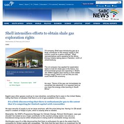 Shell intensifies efforts to obtain shale gas exploration rights:Wednesday 22 February 2012