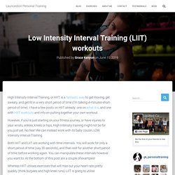 Low Intensity Interval Training (LIIT) workouts – Launceston Personal Training