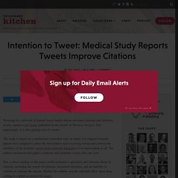 Intention to Tweet: Medical Study Reports Tweets Improve Citations
