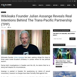 Wikileaks Founder Julian Assange Reveals Real Intentions Behind The Trans-Pacific Partnership (TPP)