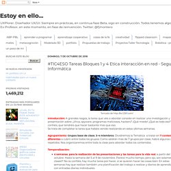 #TIC4ESO Tareas Bloques 1 y 4 Etica interacción en red - Seguridad Informática
