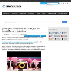 [Expert] Coca-Cola lance the Chase, son jeu interactif pour le SuperBowl