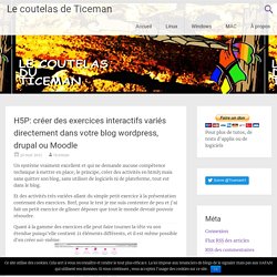 H5P: créer des exercices interactifs variés directement dans votre blog wordpress, drupal ou Joomla