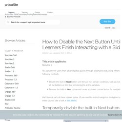 Support - How to disable the Next button until users finish interacting with a slide