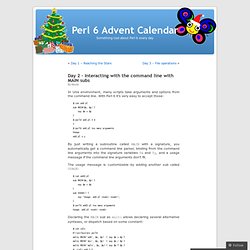 Day 2 – Interacting with the command line with MAIN subs « Perl 6 Advent Calendar