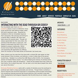 Interacting with the Dead Through QR Codes?