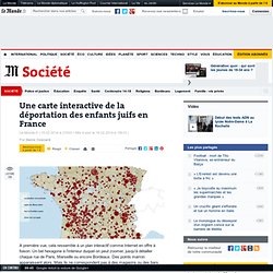 Une carte interactive de la déportation des enfants juifs en France