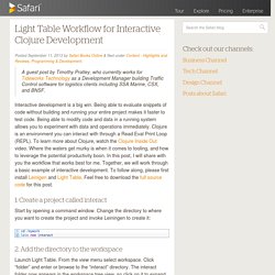 Light Table Workflow for Interactive Clojure Development - Safari Blog