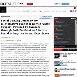 Social Gaming Company We R Interactive Launches New In-Game Support, Powered by Parature, through Both Facebook and Online Portal to Improve Gamer Experience