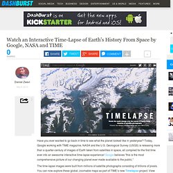 Watch an Interactive Time-Lapse of Earth's History From Space by Google, NASA and TIME