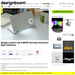 google creative lab & BERG develop interactive light interfaces