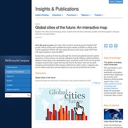 Global cities of the future: An interactive map - McKinsey Quarterly - Economic Studies - Productivity & Performance