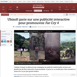 Ubisoft parie sur une publicité interactive pour promouvoir Far Cry 4