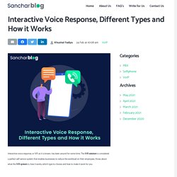 Interactive Voice Response, Different Types and How it Works