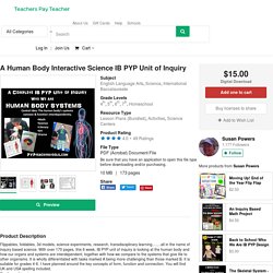 A Human Body Interactive Science IB PYP Unit of Inquiry by Susan Powers