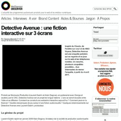 Detective Avenue : une fiction interactive sur 3 écrans