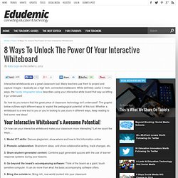 8 Ways To Unlock The Power Of Your Interactive Whiteboard