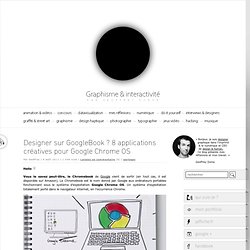 Designer sur GoogleBook ? 8 applications créatives pour Google Chrome OS