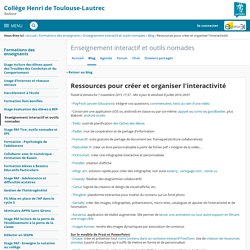 Ressources pour créer et organiser l'interactivité - Enseignement interactif et outils nomades - Henri de Toulouse Lautrec de Toulouse