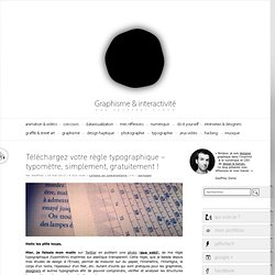 Téléchargez votre règle typographique – typomètre, simplement, gratuitement !