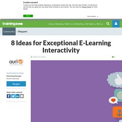 8 Ideas for Exceptional E-Learning Interactivity