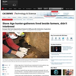 Stone Age hunter-gatherers lived beside farmers, didn't interbreed - Technology & Science