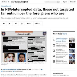 In NSA-intercepted data, those not targeted far outnumber the foreigners who are