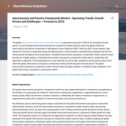 Interconnects and Passive Components Market - Upcoming Trends, Growth Drivers and Challenges – Forecast to 2022