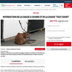 INTERDICTION DE LA CHASSE A COURRE ET DE LA CHASSE "TOUT COURT"