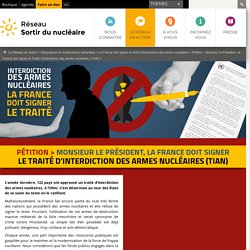 Pétition : Monsieur le Président, la France doit signer le Traité d’interdiction des armes nucléaires (TIAN)
