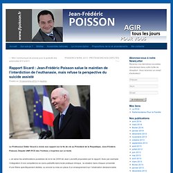 Rapport Sicard : Jean-Frédéric Poisson salue le maintien de l’interdiction de l’euthanasie, mais refuse la perspective du suicide assisté