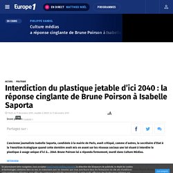 Interdiction du plastique jetable d’ici 2040 : la réponse cinglante de Brune Poirson à Isabelle Saporta