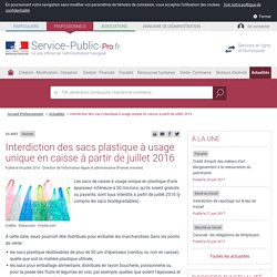 Déchets -Interdiction des sacs plastique à usage unique en caisse en 2016 - professionnels