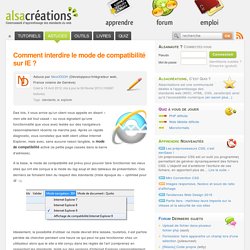 Comment interdire le mode de compatibilité sur IE