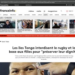 Les îles Tonga interdisent le rugby et la boxe aux filles pour "préserver leur dignité"