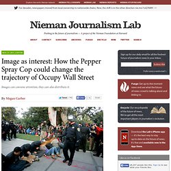 Image as interest: How the Pepper Spray Cop could change the trajectory of Occupy Wall Street