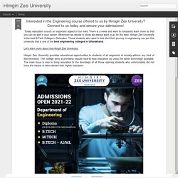 Connect to Himgiri Zee University And Secure Your Admission