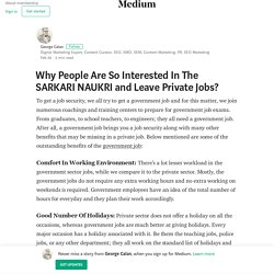 Why People Are So Interested In The SARKARI NAUKRI and Leave Private Jobs?