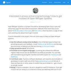 Blog >> Interested in privacy enhancing technology? How to get involved at Open Whisper Systems.