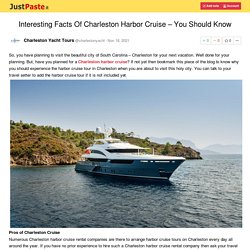 Interesting Facts Of Charleston Harbor Cruise – You Should Know