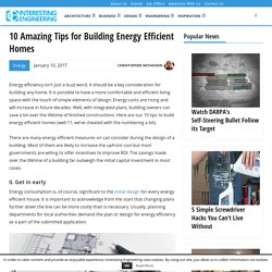 10 Amazing Tips for Building Energy Efficient Homes