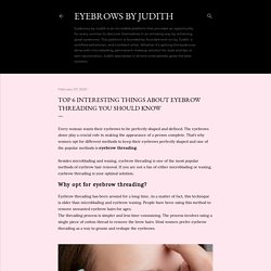 Top 6 interesting things about eyebrow threading you should know