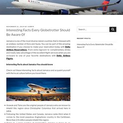 Interesting Facts Every Globetrotter Should Be Aware Of
